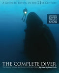 The Complete Diver: The History, Science and Practice of Scuba Diving Paperback Z279