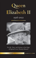 Queen Elizabeth II: The Life, Times, and 70 Year Reign (Paperback) I811248